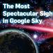 Most Spectacular Sights in Google Sky  (PICS)